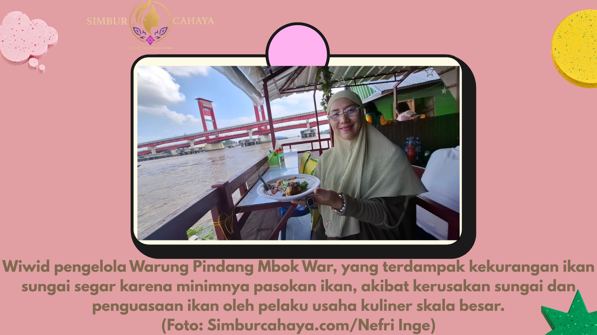 Wiwid pengelola Warung Pindang Mbok War, yang terdampak kekurangan ikan sungai segar karena minimnya pasokan ikan, akibat kerusakan sungai dan penguasaan ikan oleh pelaku usaha kuliner skala besar. (Foto: Simburcahaya.com/Nefri Inge)